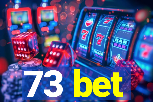 73 bet